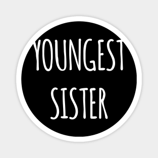 YOUNGEST SISTERS Magnet